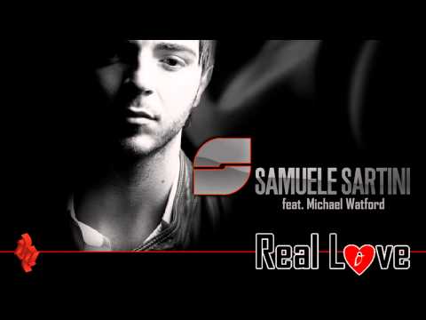 SAMUELE SARTINI feat. MICHAEL WATFORD - Real Love
