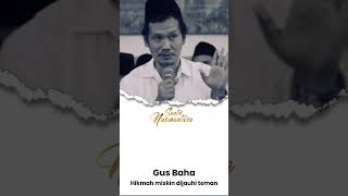Download lagu Gus baha - barokahnya miskin dijauhi teman mp3