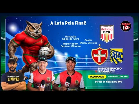 Bom Despacho Esporte Clube (BEC)  x Itamaraty (ITA) - Semifinais  64ª Copa Itatiaia KTO