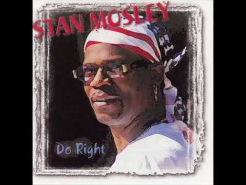 Stan Mosley-Your Wife Is My Woman "www.getbluesinfo.com"