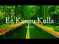 En Kannu Kulla Song Lyrics Varun Vishwa Lyrical Video