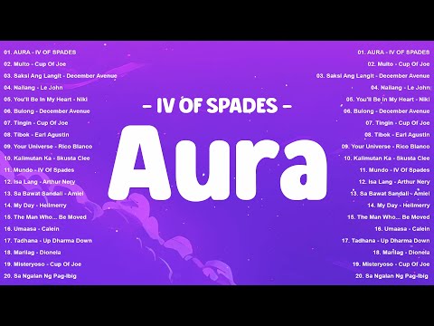 Aura - IV OF SPADES | Best OPM Songs 2025 🎶 Trending Hugot Tagalog Mix on YouTube & Spotify