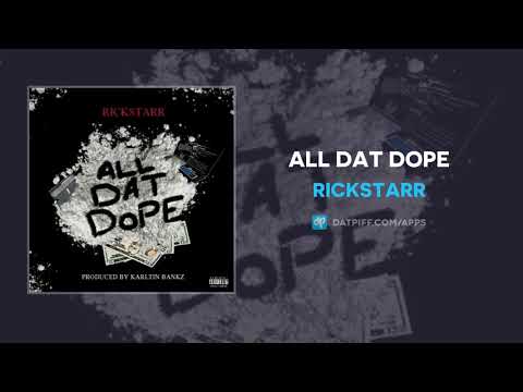 RickStarr - All Dat Dope (AUDIO)