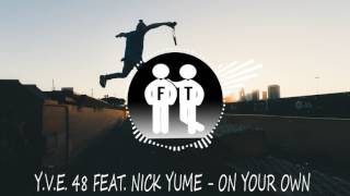 Y.V.E. 48 feat. Nick Yume - On Your Own: Family Tins Music