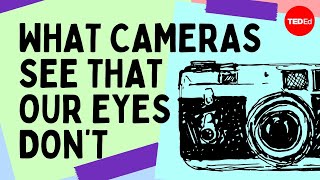What cameras see that our eyes don’t – Bill Shribman