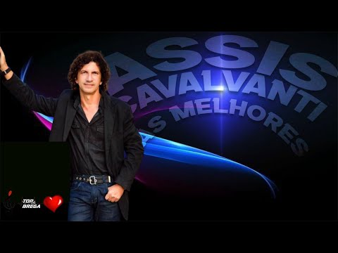 ASSIS CAVALCANTI - GRANDES SUCESSOS DO PASSADO - SÓ AS MELHORES - O MELHOR DO BREGA