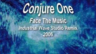 Conjure One - Face The Music (Industrial Wave Studio Remix) (2006)