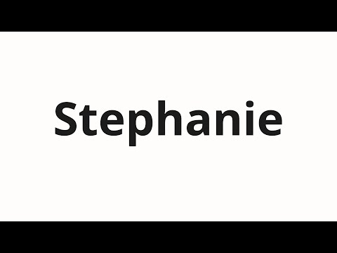 How to pronounce Stephanie