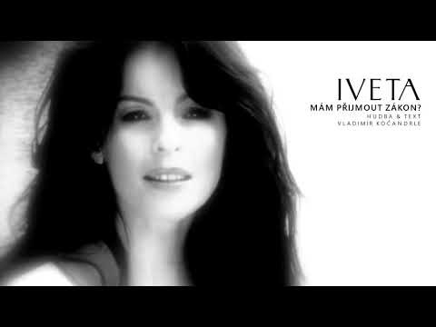 Iveta Bartošová - Mám přijmout zákon?