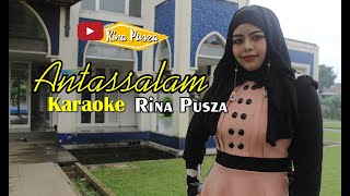 Download lagu Antassalam Karaoke - Rina Pusza mp3
