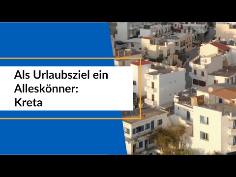 Als Urlaubsziel ein Alleskönner: Unser Reiseguide für Kreta