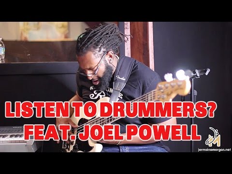 LISTEN TO DRUMMERS? FEAT JOEL POWELL- JERMAINE MORGAN TV EP.18 - BASS TIPS