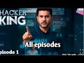 Hacker Kingl All Episodes Hindi Seriallcomplete Series Episodes Trending Serial