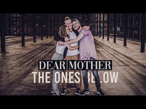 DEAR MOTHER - The Ones Below (Official Music Video)