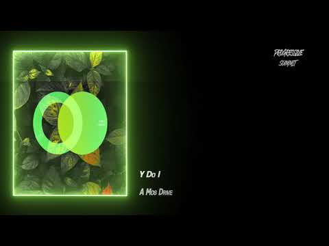 PREMIERE: Y Do I - A Mos Drive (Original Mix)