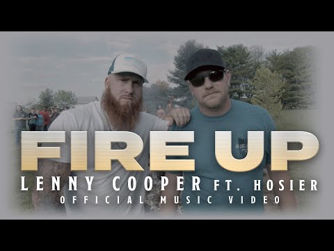 Lenny Cooper - Fire Up (feat. Hosier)[Official Music Video]