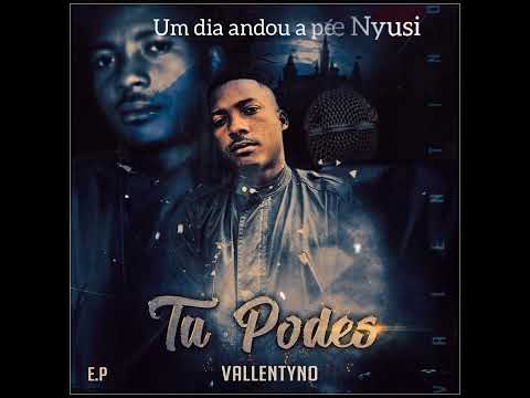 Vallentyno Sky  -  Tu Podes Lyrics