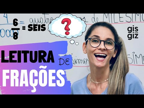 LEITURA DE FRAÇÕES | COMO SE LÊ FRAÇÕES? | Aprenda a ler FRAÇÕES - 5º ANO \Prof. Gis/