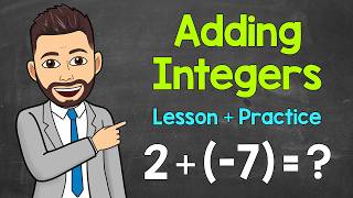 Adding Integers (Positive & Negative Numbers) | Lesson + Practice