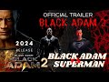 Black Adam 2  - Official Trailer  Black Adam vs Superman and Shazam [2024] Concept Trailer| Fan Made