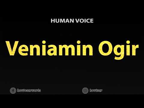 How To Pronounce Veniamin Ogir