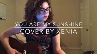 You Are My Sunshine - Johnny Cash (Cover by Xenia)