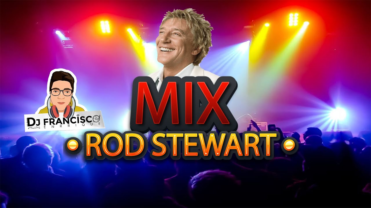 MIX ROD STEWART❌ DJFRANCISCO ENRRIQUE - ARTITAS DEL RECUERDO N°1