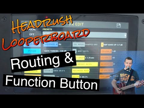Headrush Looperboard - Routing & Function Buttons