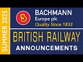 SUMMER 2025 Bachmann Europe British Railway Announcements CC