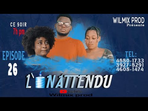 L'INATTENDU PART 25. WILMIX PROD NOUVO PROJE