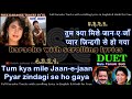 Tum Kya Mile Jaan E Jaan DUET Clean Karaoke With Scrolling Lyrics