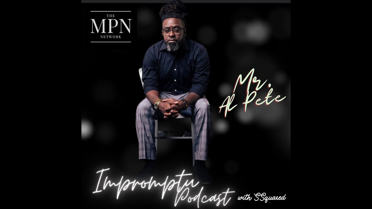 Impromptu Podcast: Special Edition Part 3 featuring Mr. Al Pete