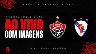 AO VIVO COM IMAGENS: VITÓRIA X GALÍCIA | BAIANÃO 2026 | 9ª RODADA