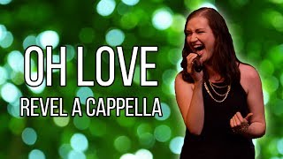 OH LOVE obp Misterwives // Revel A Cappella