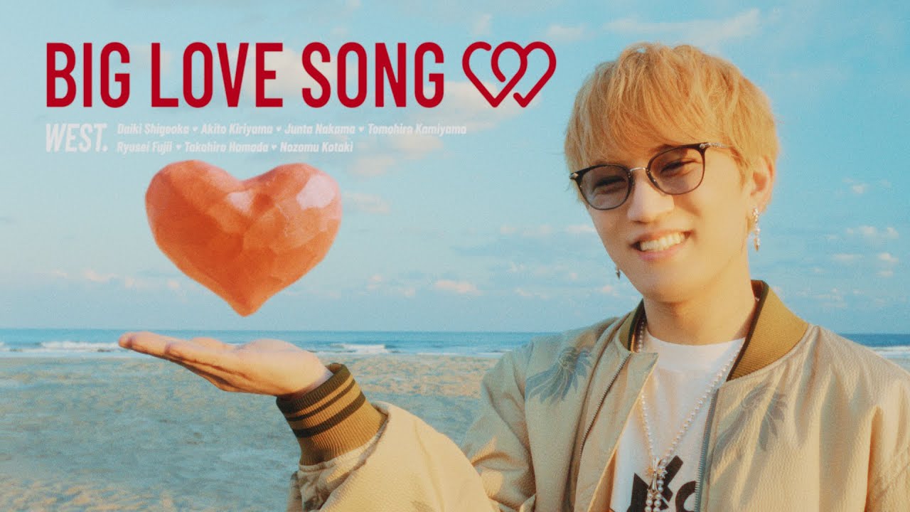 BIG LOVE SONG / WEST.