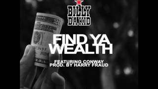 Billy Da Kid Ft. Conway - Find Ya Wealth (prod by Harry Fraud)  NEW 2017