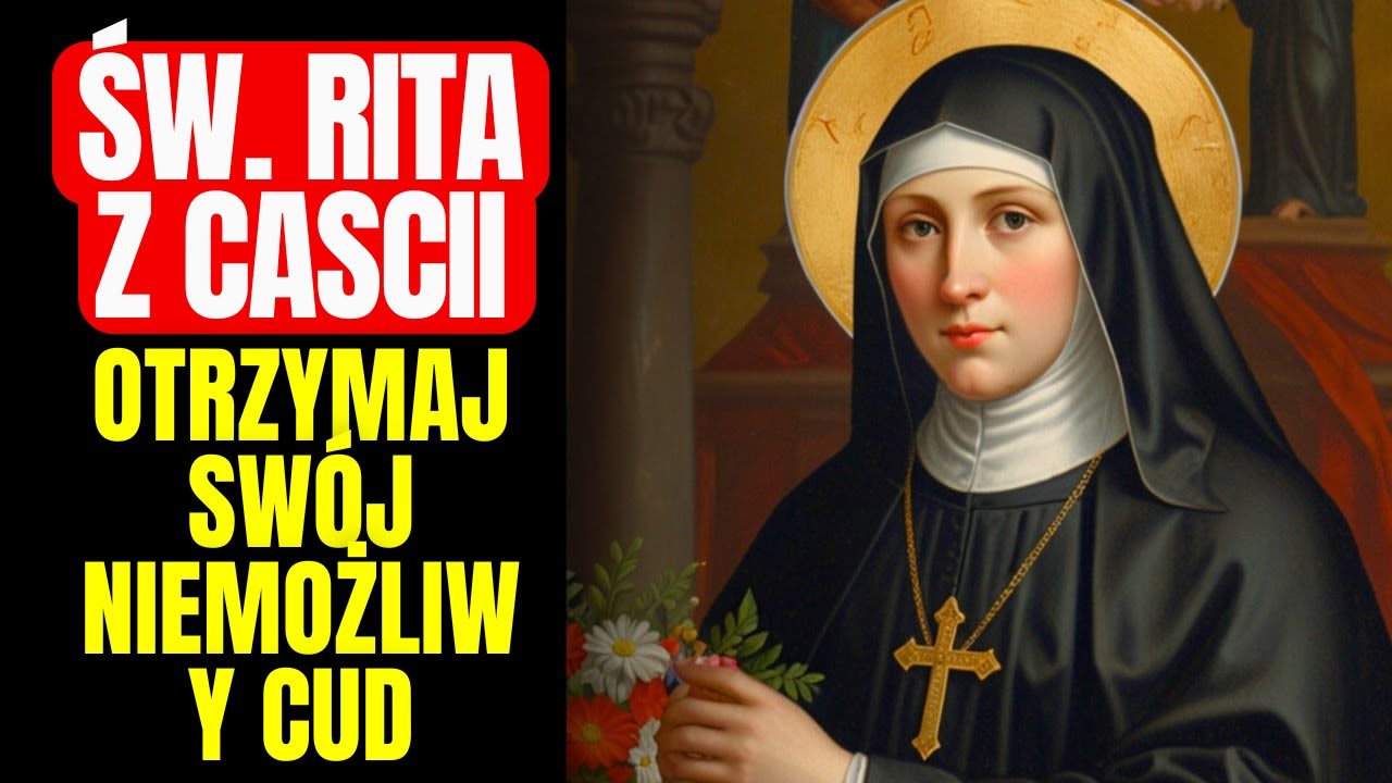 🌹SŁUCHAJ PRZEZ 3 DNI Z RZĘDU | MODLITWA DO ŚWIĘTEJ RITY Z CASCII, ADWOKATKI SPRAW NIEMOŻLIWYCH 🌹