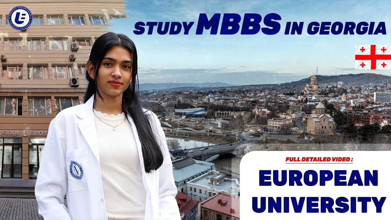 Study MBBS In Georgia - European University Georgia | Best Medical University In Georgia #MBBS