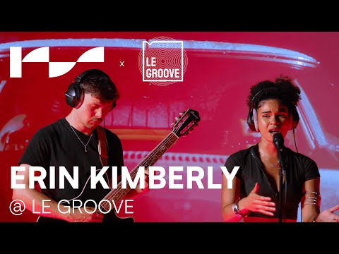 ERIN KIMBERLY | LIVE SESSION #002 @ Le Groove