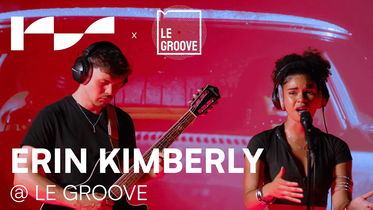 ERIN KIMBERLY | LIVE SESSION #002 @ Le Groove