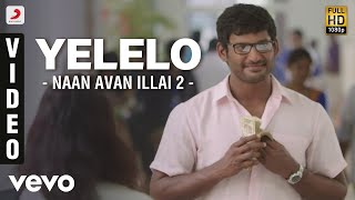 Naan Sigappu Manithan - Yelelo Video  GV Prakash K