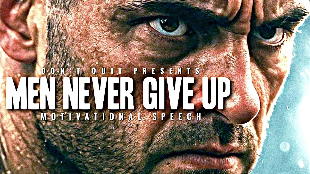 MEN NEVER GIVE UP - 1 HOUR Motivational Speech Video | Gym Workout Motivation 