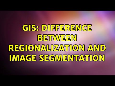 GIS: Difference between regionalization and image segmentation