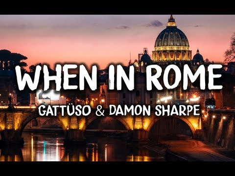 GATTÜSO x Damon Sharpe - When In Rome