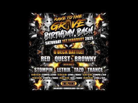 RAVE TO THE GRAVE 1ST FEB 2025 ( BIRTHDAY BASH )