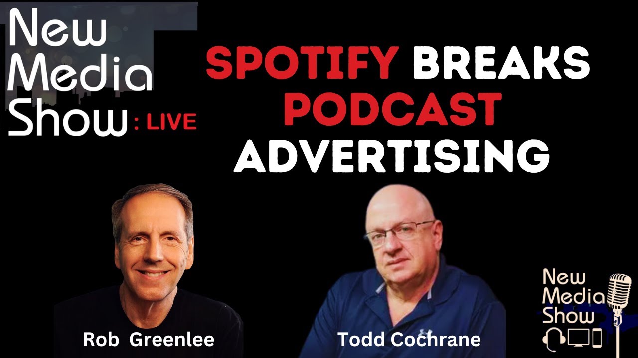 Spotify Breaks Podcast Advertising? | New Media Show Live 4/24/23