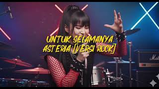 Download lagu [Versi Rock Terbaru] Asteria - Selamanya Dengan Lirik mp3