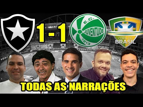 Todas as narrações - Botafogo 1 x 1 Juventude / Copa do Brasil 2019