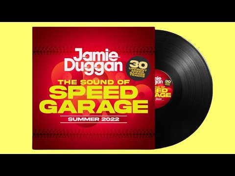 Jamie Duggan - The Sound Of SPEED GARAGE  Summer 2022