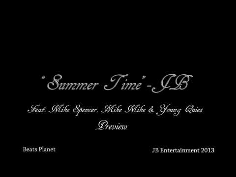 Summer Time- JB Feat. Mike Spencer, Mike Mike & Young Quies